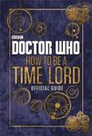 Doctor Who: How to be a Time Lord - The