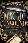 Magic Unbound: Paranormal Witch Mystery (White Haven Witches Book 2)