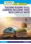 Teaching Reading to All Learners Including Those with Complex Needs: A Framework for Progression within an Inclusive Reading Curriculum (nasen spotlight)