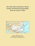 The 2016-2021 Outlook for Plastic G