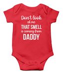 Don't Look at Me That Smell is Coming from Daddy - Funny Fathers Day Infant Baby Bodysuit (Red, 6 Months)