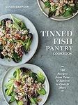 Tinned Fish Pantry Cookbook: 100 Re