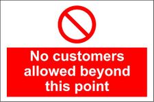 Prohibition No customers Allowed Beyond This Point Sign - 1.2mm Rigid Plastic 200mm x 150mm