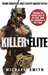 Killer Elite: America's Most Secret Soldiers