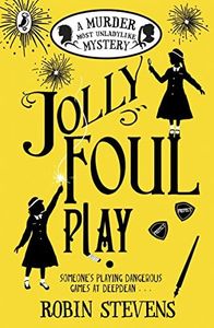 Jolly Foul Play: A Murder Most Unladylike Mystery