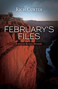 February's Files: A Manny Rivera Mystery (Manny Rivera Mystery Series)
