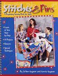 Stitches and Pins: A Beginning Sewing Book for Girls