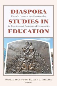 Diaspora Studies in Education: Toward a Framework for Understanding the Experiences of Transnational Communities (2)