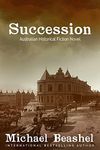 Succession: Australian Historical Fiction Novel (The Australian Sandstone Series Book 3)