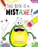 This Book Is A Mistake!: A Funny And Interactive Story For Kids