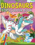 Dinosaurs Copy Colour Book for kids age 3-6 Years