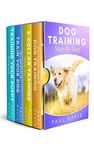 Dog Training Step-By-Step: 4 BOOKS IN 1 - Learn Techniques, Tips And Tricks To Train Puppies And Dogs