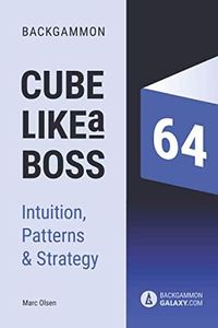 Backgammon - Cube like a boss: Patterns, Intuition & Strategy