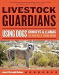 Livestock Guardians: Using Dogs, Do
