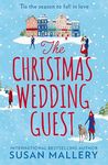 The Christmas Wedding Guest: The sparkling Christmas rom-com is perfect for fans of Gilmore Girls, small-town settings, and second chance romance!
