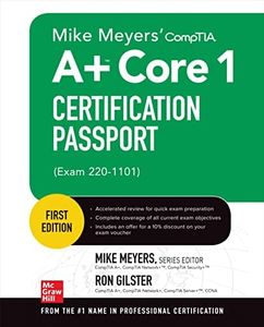 Mike Meyers' CompTIA A+ Core 1 Certification Passport (Exam 220-1101) (The Mike Meyers' Certification Passport)