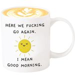 Funny Coffee Mug Here We Fucking Go Again I Mean Good Morning Funny Gift for Him, Her, Husband Wife Party Supplies Decorations Ideas Mugs Adult Mugs for Mom, Dad Coffee Mugs