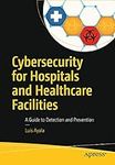 Cybersecurity for Hospitals and Hea