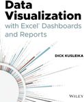 Data Visualization with Excel Dashboards and Reports