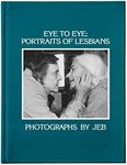 Eye to Eye: Portraits of Lesbians