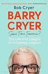 Barry Cryer: Same Time Tomorrow?: The Life and Laughs of a Comedy Legend