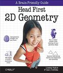 Head First 2D Geometry: A Brain-Friendly Guide