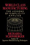 World Class Manufacturing: The Lessons of Simplicity Applied