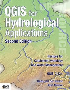 QGIS for Hydrological Applications - Second Edition: Recipes for Catchment Hydrology and Water Management