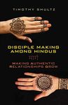 Disciple Making among Hindus: Making Authentic Relationships Grow