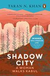 Shadow City: A Woman Walks Kabul: A Woman Walks Kabul (STANFORD DOLMAN TRAVEL BOOK AWARD WINNER)