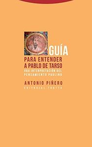 Guía para entender a Pablo de Tarso: Una interpretación del pensamiento paulino