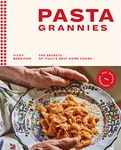 Pasta Grannies: The Secrets of Italy's Best Home Cooks