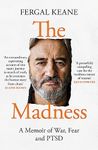The Madness: A Memoir of War, Fear 