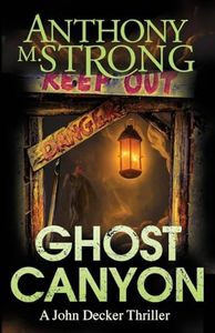 Ghost Canyon (John Decker Supernatural Thrillers)