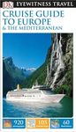 DK Eyewitness Cruise Guide to Europe and the Mediterranean