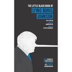 The Little Black Book of Lying Boris Johnson: From Journalist, to Prime Minister, How One Man's Lies Re-shaped Modern Britain: 2