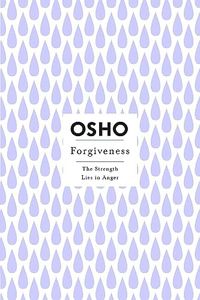 Forgiveness (Osho Insights for a New Way of Living)