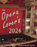 The Opera Lover's 2024 Weekly & Mon