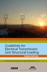 Guidelines for Electrical Transmission Line Structural Loading (Asce Manuals and Reports on Engineering Practice)