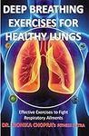 Deep Breathing Exercises For Healthy Lungs: Effective Exercises to Fight Respiratory Ailments (Fitness Sutra)