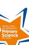 Classroom Gems: Games, Ideas and Activities for Primary Science