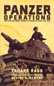 Panzer Operations: The Eastern Front Memoir of General Raus, 1941-1945