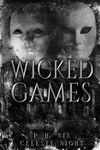 Wicked Games: A Prequel Dark Horror
