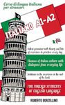 Italian language course A1-A2: Italian grammar with exercises e solutions. Contains materials about Italian culture and everyday conversations. (Italian Edition)