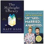 The Midnight Library By Matt Haig & Sh**ged. Married. Annoyed. By Chris and Rosie Ramsey 2 Books Collection Set