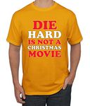 Wild Bobby Die Hard is a Christmas Movie Christmas Unisex T-Shirt, Gold Not a Christmas, Large