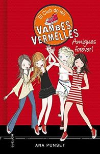 Amigues forever!: 2 (El Club de les Vambes Vermelles 2)