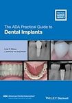 The ADA Practical Guide to Dental I