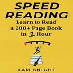 Speed Reading: Learn to Read a 200+ Page Book in 1 Hour (Mental Performance)