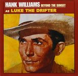 Hank Williams as Luke the Drifter: Beyond the Sunset